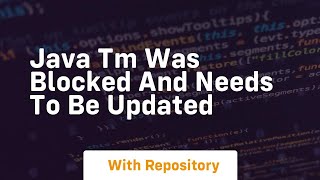 java tm was blocked and needs to be updated [upl. by Abner]