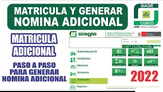 SIAGIE Matrícula Adicional Configurar y Generar NOMINA ADICIONAL 2022 paso a paso [upl. by Armalla]