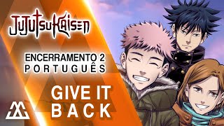 JUJUTSU KAISEN Encerramento 2 Completo em Português  Give it Back PTBR [upl. by Ogilvy781]