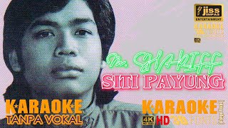 SITI PAYUNG  M Shariff  KARAOKE HD 4K Tanpa Vocal [upl. by Barger]