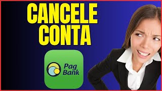 COMO CANCELAR CONTA NO PAGBANK [upl. by Brackely]