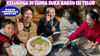 PERTAMA KALI MEMBUAT BAKSO ISI TELUR DI CHINA MELIHAT KELUARGAKU MAKAN CAPEKKU LNGSUNG HILANG [upl. by Nolaf]