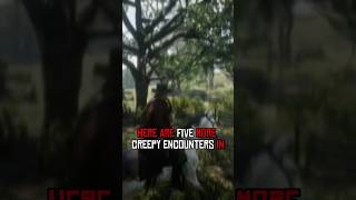 5 CREEPY Encounters in RDR2 Part 02 REVISITED rdr2 shorts [upl. by Idnek]