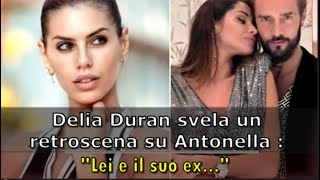 Gf Vip Delia Duran svela un retroscena su Antonella Fiordelisi quotLei e il suo exquot [upl. by Strepphon]