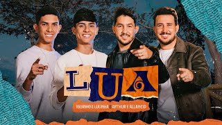 LUA  Iguinho e Lulinha e arthureallancid Clipe Oficial [upl. by Romalda]