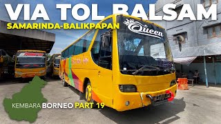 Ep19  IJAG IJUG TOL BALSAM‼️Trip Samarinda  Balikpapan Bersama Bis Pulau Indah Jaya [upl. by Ahsoik]