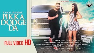 Pikka Dodge Da  Kamal Subedar  YYC Recordz  Latest Punjabi Songs 2017 [upl. by Aneled891]