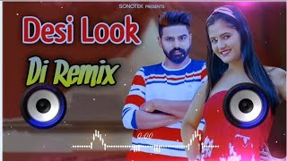 Na Jaiye Mere Desi Look Per Dj Remix  Attitude Raj Mawar  Desi Look Haryanvi Song Remix Dj Neeraj [upl. by Gula964]