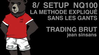 8 SETUP MA METHODE EXPLIQUÉ TRADING BRUT par JEAN SINSANS [upl. by Siclari]