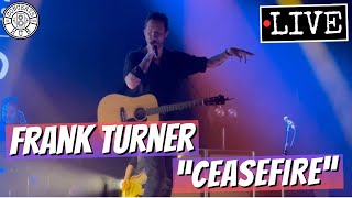 Frank Turner quotCeasefirequot LIVE [upl. by Domingo]