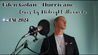 Eden Golan  Hurricane  🇮🇱 Israel ESC 2024 Cover by Midnight Alexandr [upl. by Myrvyn135]