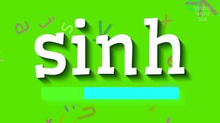 SINH  HOW TO SAY SINH sinh [upl. by Nesnar709]