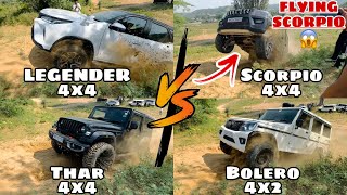 Legender 4x4 Vs Scorpio 4x4 Vs Thar 4x4 Vs Bolero 4x2 Offroad Battle🔥  आज तो भारी Nukshan❌ होगाया😭 [upl. by Caves793]