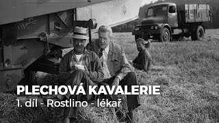 PLECHOVÁ KAVALERIE  01  Rostlinolékař [upl. by Westbrook537]