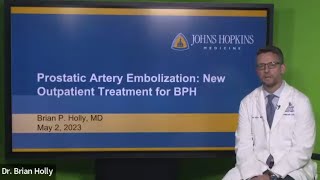 Prostatic Artery Embolization  New Outpatient Treatment for Benign Prostatic Hyperplasia Webinar [upl. by Catharine]