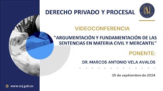 VIDEOCONFERENCIA ARGUMENTACIÓN Y FUNDAMENTACIÓN DE LAS SENTENCIAS EN MATERIA CIVIL Y MERCANTIL [upl. by Cleave]