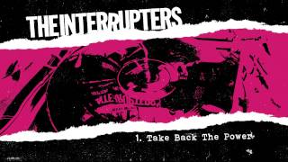 The Interrupters  quotTake Back The Powerquot Full Album Stream [upl. by Clayson]