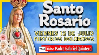 🌹SANTO ROSARIO DE HOY viernes 12 de julio de 2024  MISTERIOS DOLOROSOS  Padre Gabriel Quintero [upl. by Dagny]