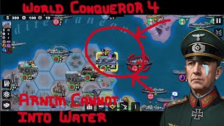 ARNIM CANNOT INTO WATER  World Conqueror 4 [upl. by Tasia]