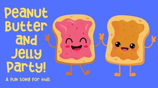 Peanut Butter and Jelly Song for Kids  Fun Childrens Music Video [upl. by Iemaj]