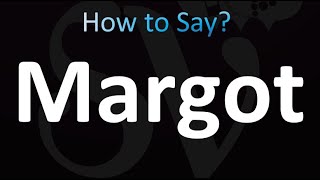 How to Pronounce Margot Correctly [upl. by Le91]