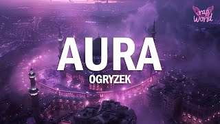 Ogryzek  AURA Slowed [upl. by Aileda]