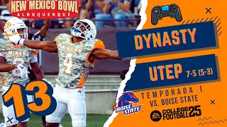 COLLEGE FOOTBALL 25  Dynasty con UTEP Miners XIII New Mexico Bowl Vs Boise State [upl. by Ahsen]