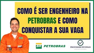 Como é ser Engenheiro na PETROBRAS e como conquistar sua vaga [upl. by Asseram]