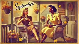 Nostalgic September 1930s  1940s Vintage Fall Music Playlist w Autumn Vibes [upl. by Franza304]