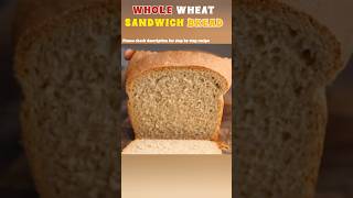 whole wheat sandwich bread🍞 bread cooking shorts [upl. by Idoux]