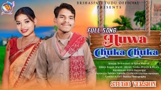 Huwa Chuka Chuka New Santhali Song  Brihaspati Tudu amp Aliva Marndi  Sagen Mardi [upl. by Nitsid]