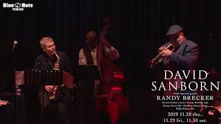 DAVID SANBORN with special guest RANDY BRECKER Blue Note Tokyo（20191128 thu） [upl. by Barmen812]