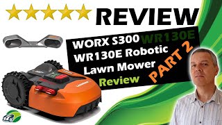 WORX WR130E S300 Review  Part 2  Landroid Robotic Mower [upl. by Pritchett]