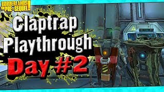 Borderlands The PreSequel  Claptrap Playthrough Funny Moments And Drops  Day 2 [upl. by Maje]