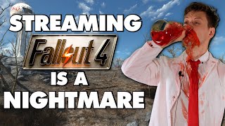 Streaming Fallout 4 Is An Absolute Nightmare  Part 1  This Is Why [upl. by Hedley]