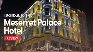 Meserret Palace Hotel Istanbul Review Is It Worth It [upl. by Etnecniv490]