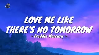 Freddie Mercury  Love Me Like There’s No Tomorrow Lyrics Video [upl. by Aihtenak]