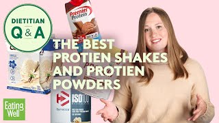 The Best Protein Shakes and Protein Powders  Dietitian QampA  EatingWell [upl. by Ainig]