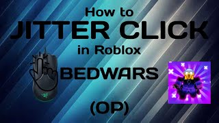 How to JITTER CLICK in Roblox Bedwars Yeah I came back [upl. by Sarina952]