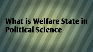 What is a Welfare State in Political Science  Welfare State Concept explained in Hindi and Urdu [upl. by Ful]