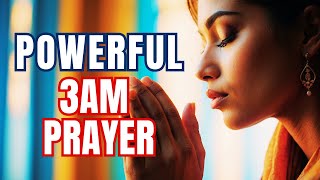 POWERFUL 3AM Prayer  How to Pray When You Wake Up at 3AM  Christian Motivation  Inspiring Prayer [upl. by Trudi]