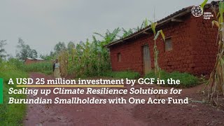 GCF in Burundi Scaling up climatesmart agricultural solutions for smalholder farmers [upl. by Bille557]