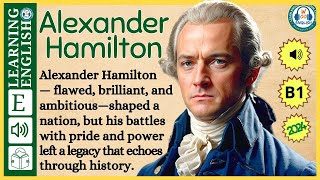 Improve your English ⭐ Very Interesting Story  Level 3  Alexander Hamilton  WooEnglish [upl. by Dennie]