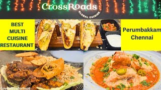 Cross Roads Global Cusine Perumbakkam Chennai Food review 🍽 🍨  Fine dining Restaurant in Chennai 🍴 [upl. by Gardal881]