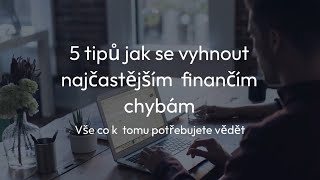 🎯 5 ZÁSADNÍCH tipů jak se vyhnout finančním chybám  Finanční gramotnost [upl. by Alessandro921]