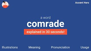 COMRADE  Meaning and Pronunciation [upl. by Czarra]