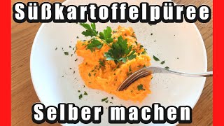 Süßkartoffelpüree Rezept 🤩 Super lecker wie bei Oma [upl. by Prud]