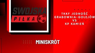 A KLASA TKKF JEDNOŚĆ GRABOWNIAGOLEJÓW  KP KAMIEŃ MINISKRÓT [upl. by Hacceber298]