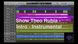 Show Theo Rubia  Intro  Instrumental Multitrack [upl. by Adnohsel282]