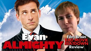 Bad Movie Beatdown Evan Almighty REVIEW [upl. by Eanyl]